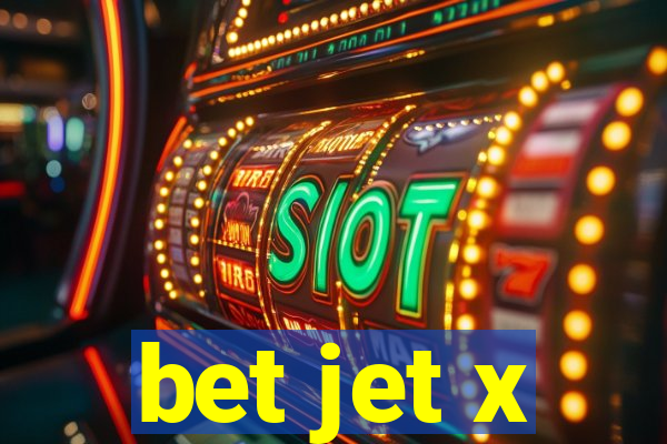 bet jet x